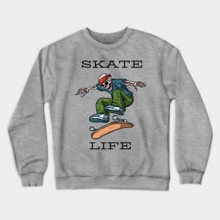 Skate life Crewneck Sweatshirt